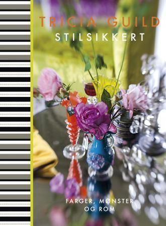 "Stilsikkert - farger, mønster og rom" av Tricia Guild