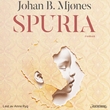"Spuria" av Johan B. Mjønes