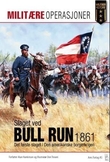 "Det første slaget ved Bull Run 1861 - sørstatenes første seier" av Alan Hankinson