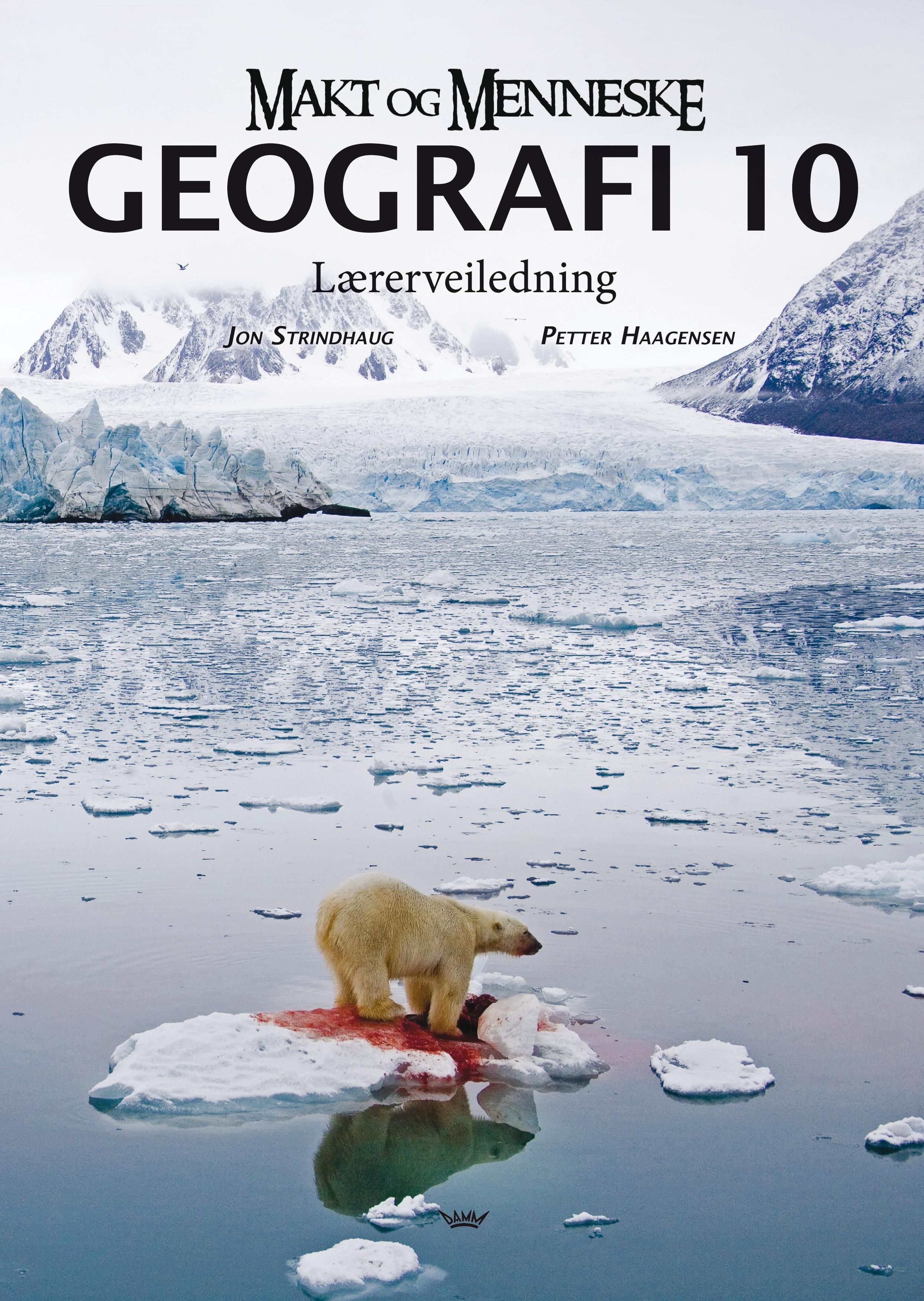 "Makt og menneske - geografi  10 : lærerveiledning" av Jon Strindhaug