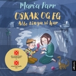 "Oskar og eg - Alle tinga vi har : roman" av Maria Parr