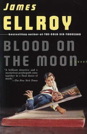 "Blood on the moon" av James Ellroy
