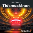 "Tidsmaskinen - en oppfinnelse" av H.G. Wells