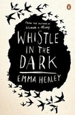 "Whistle in the dark" av Emma Healey