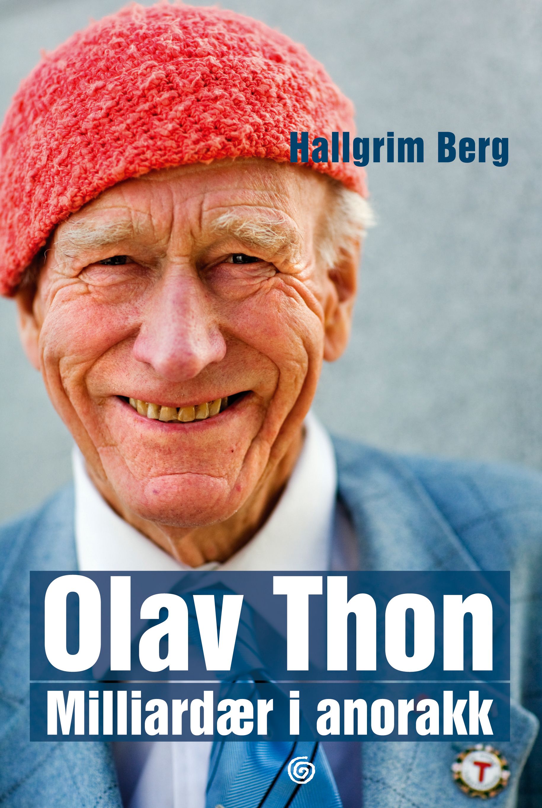 "Olav Thon - milliardær i anorakk" av Hallgrim Berg