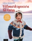 "Villmarksgensere til barn - varme gensere til små eventyrere" av Linka Neumann