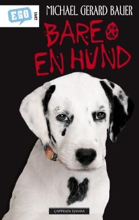 "Bare en hund" av Michael Gerard Bauer