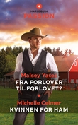 "Fra forlover til forlovet? ; Kvinnen for ham" av Maisey Yates