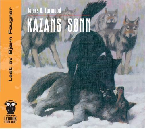 "Kazans sønn" av James Oliver Curwood