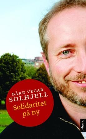 "Solidaritet på ny" av Bård Vegar Solhjell