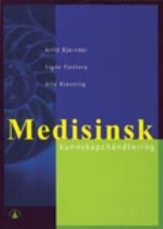"Medisinsk kunnskapshåndtering" av Arild Bjørndal