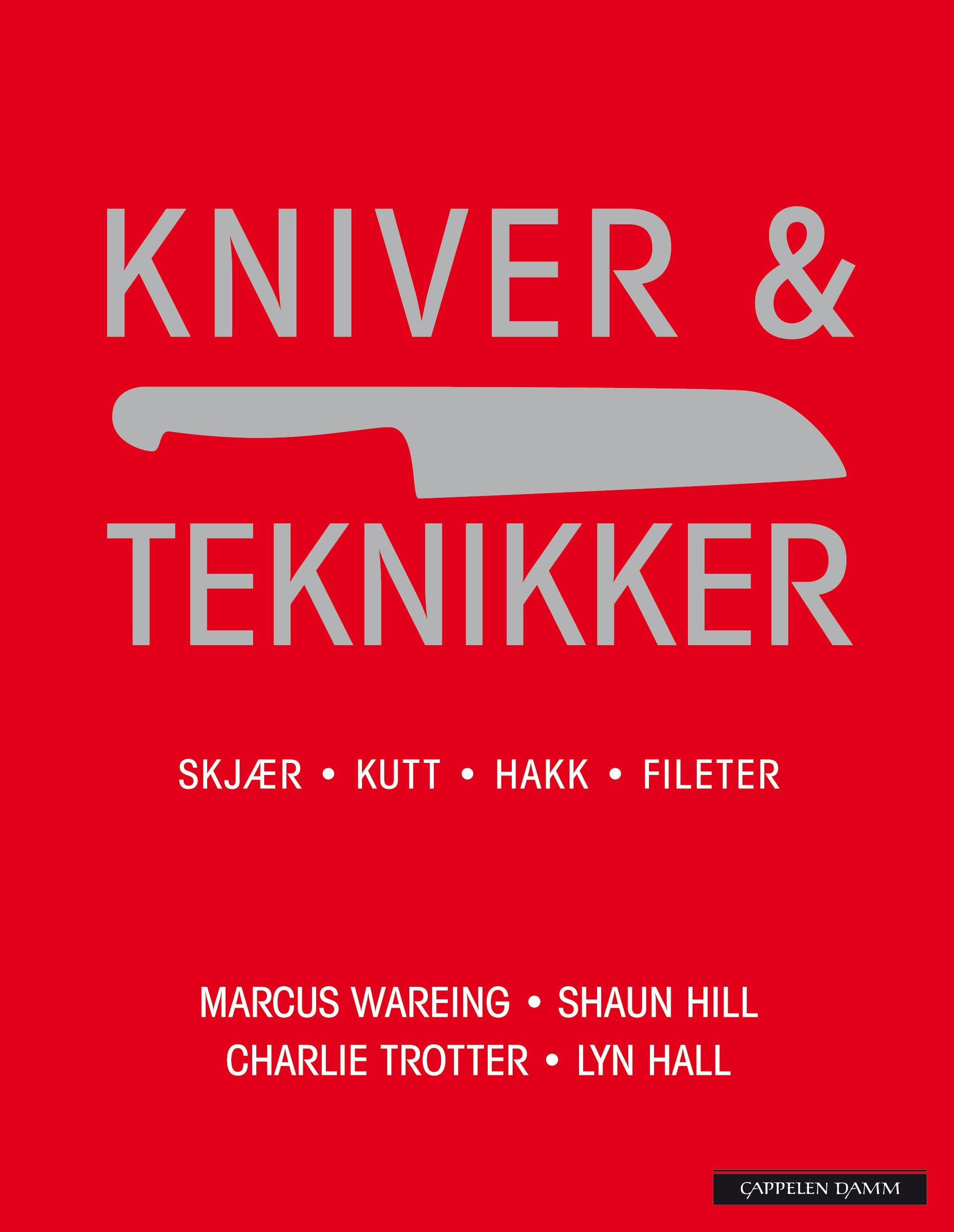 "Kniver & teknikker - skjær - kutt - hakk - fileter" av Marcus Wareing
