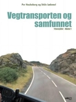 "Vegtransporten og samfunnet - yrkessjåfør - modul 1" av Per Haukeberg