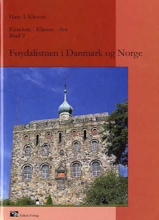 "Føydalismen i Danmark og Norge - eiendom, klasser, arv : bind 2" av Hans I. Kleven
