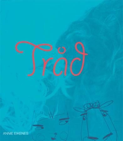 "Tråd" av Annie Eikenes