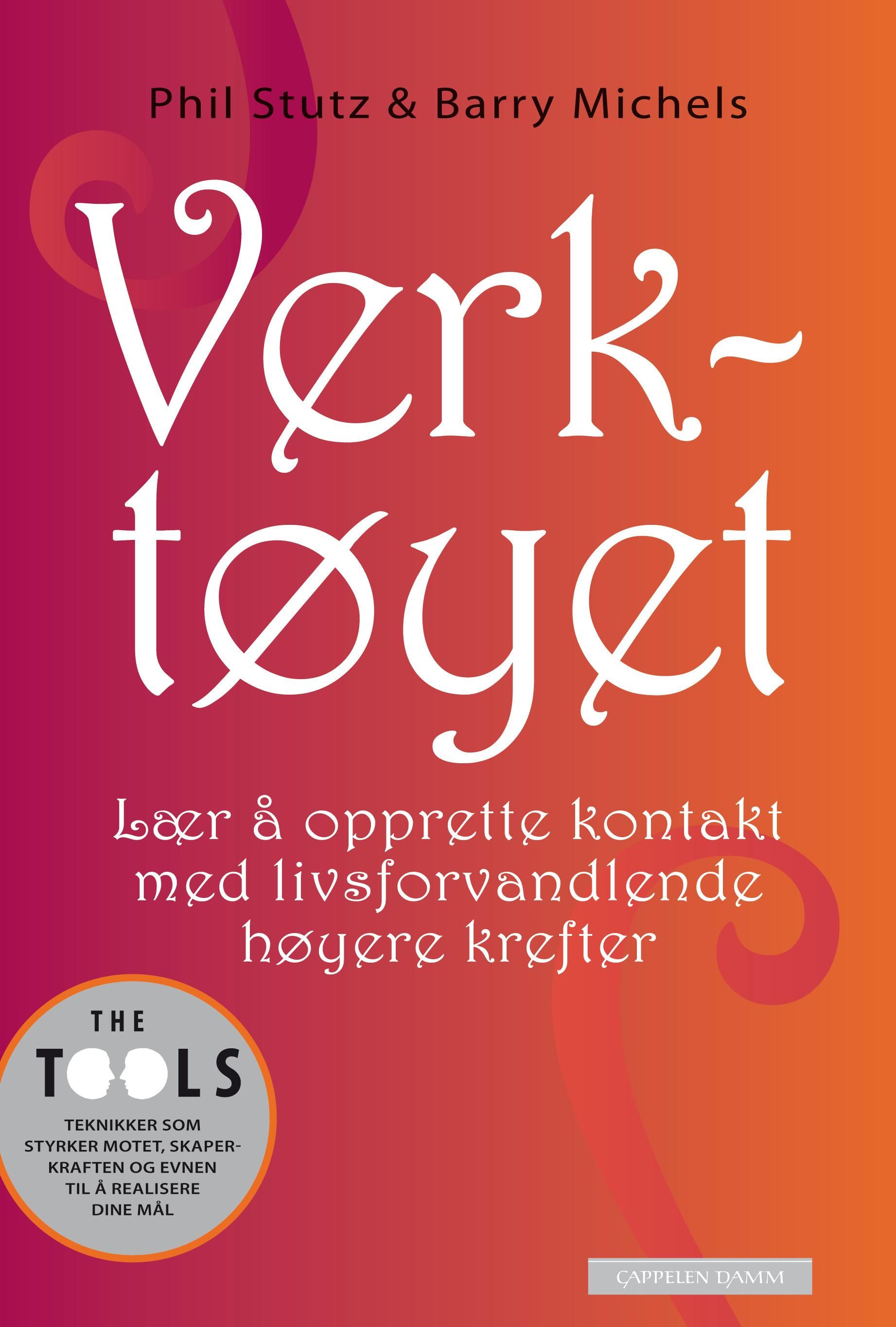 "Verktøyet - lær å opprette kontakt med livsforvandlende høyere krefter" av Phil Stutz