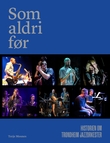 "Som aldri før - historien om Trondheim Jazzorkester" av Terje Mosnes