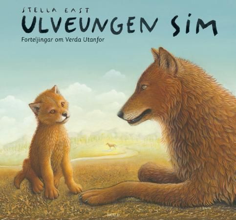 "Ulveungen Sim - forteljingar om verda utanfor" av Stella East