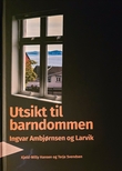 "Utsikt til barndommen - Ingvar Ambjørnsen og Larvik" av Kjeld-Willy Hansen