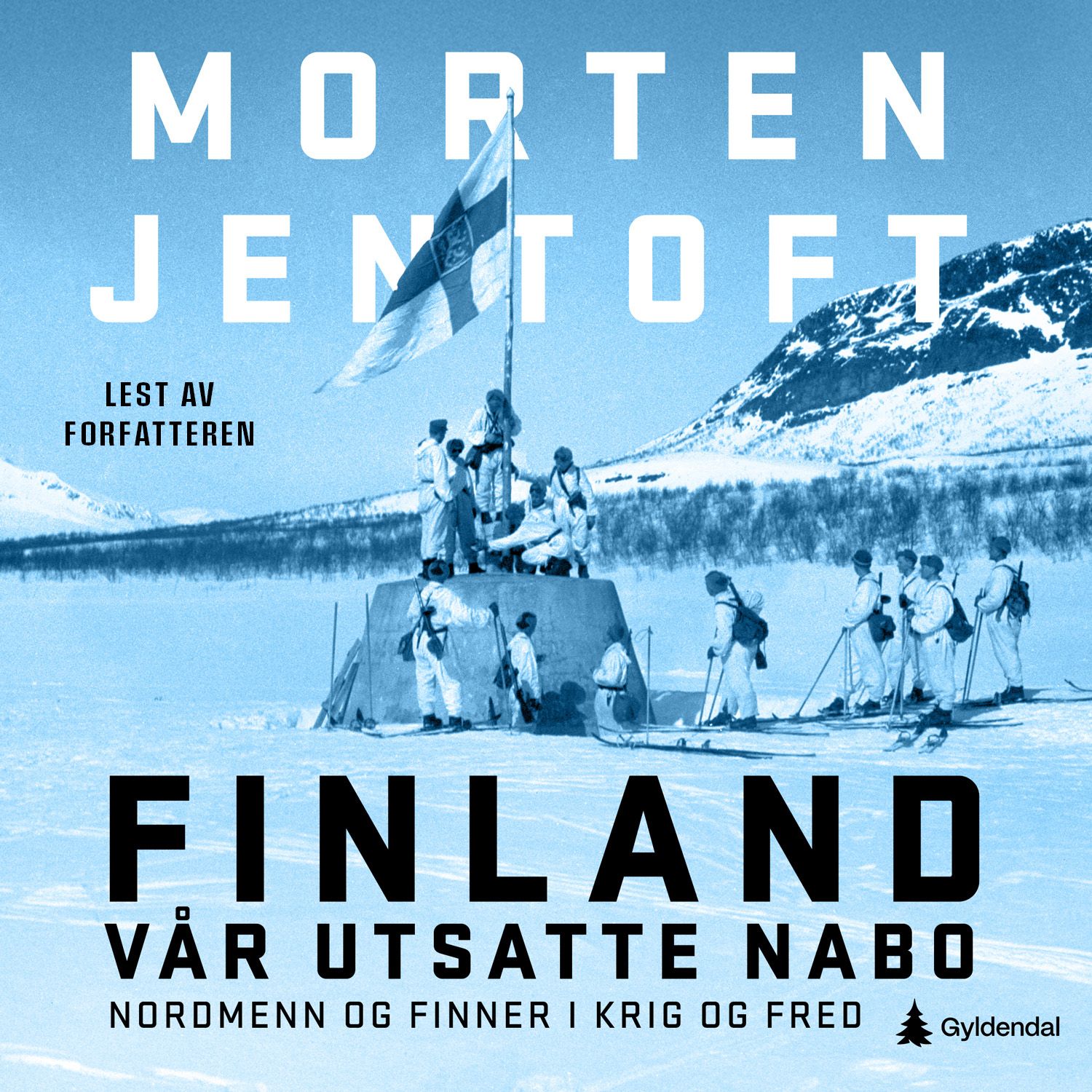 "Finland - vår utsatte nabo : nordmenn og finner i krig og fred" av Morten Jentoft