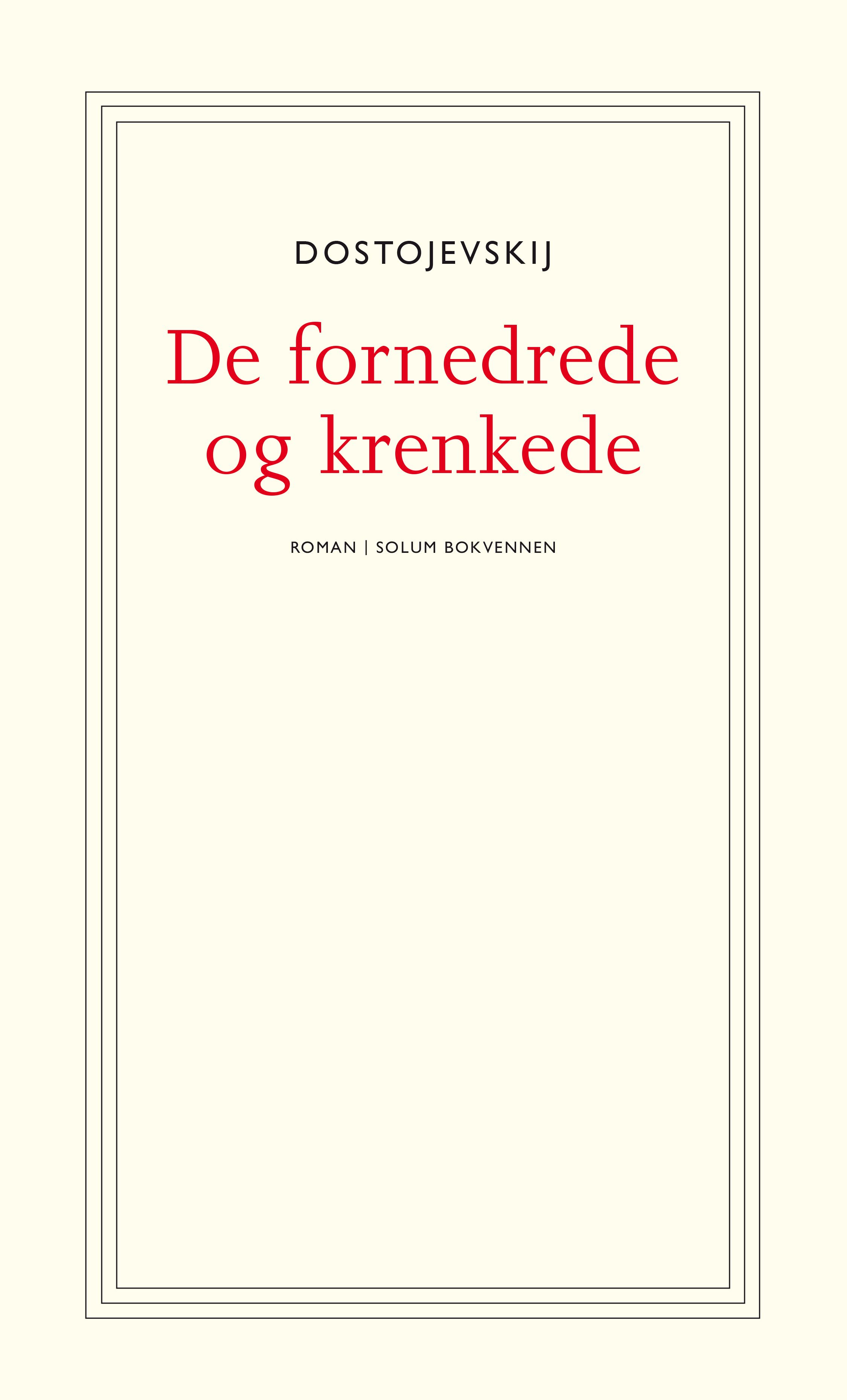 "De fornedrede og krenkede" av Fjodor M. Dostojevskij