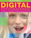 "Digital fotografering - hvordan ta flotte bilder og forbedre dem med Photoshop" av Michael Wright