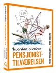 "Hvordan overleve pensjonisttilværelsen" av Mike Haskins