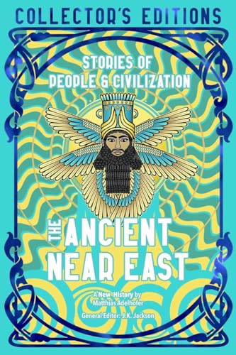 "The Ancient Near East - Stories of People & Civilization" av J. K. Jackson