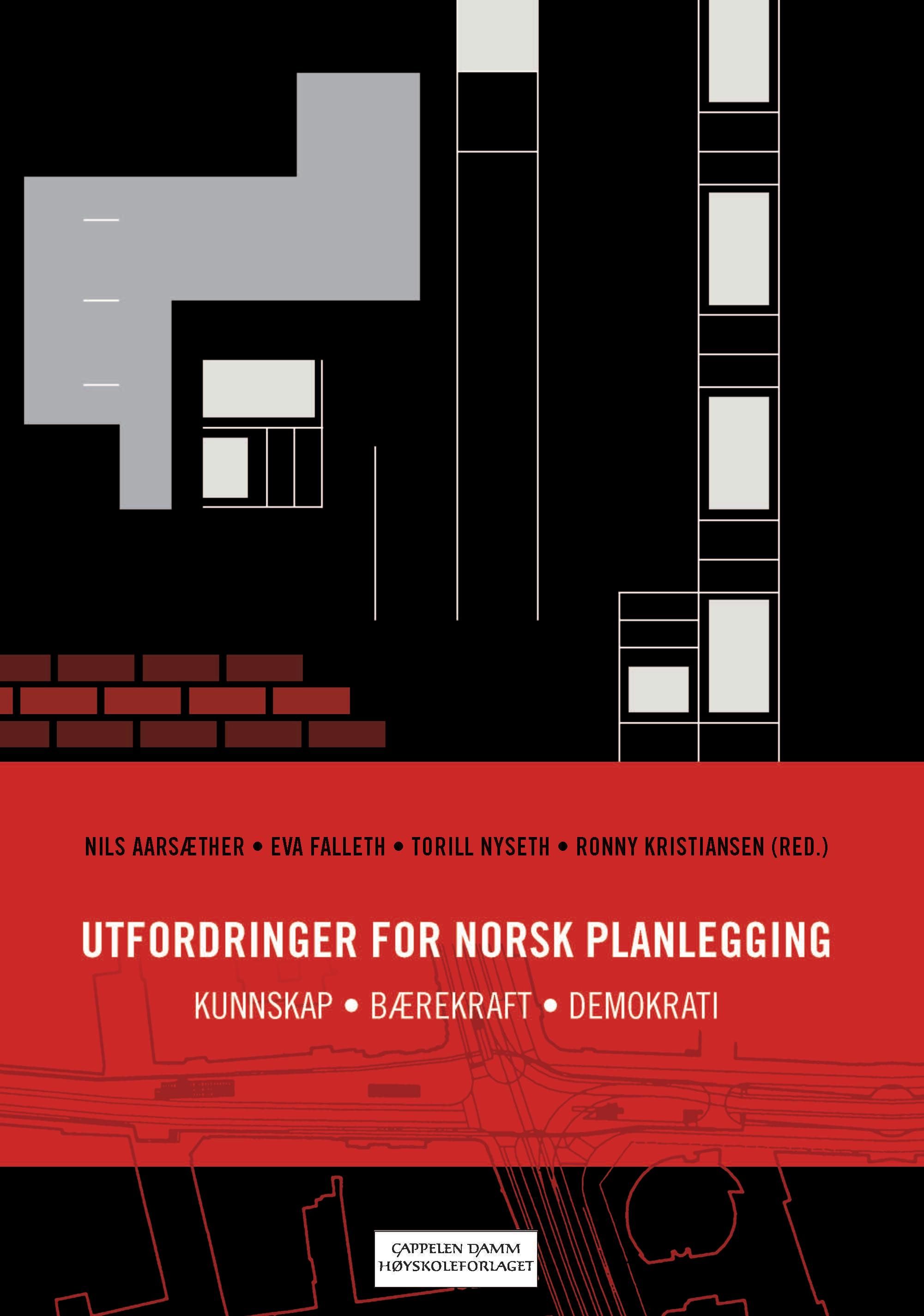 "Utfordringer for norsk planlegging - kunnskap, bærekraft, demokrati" av Nils Aarsæther