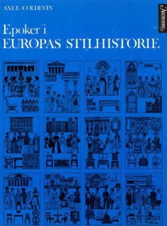 "Epoker i Europas stilhistorie - til undervisningsbruk" av Axel Coldevin