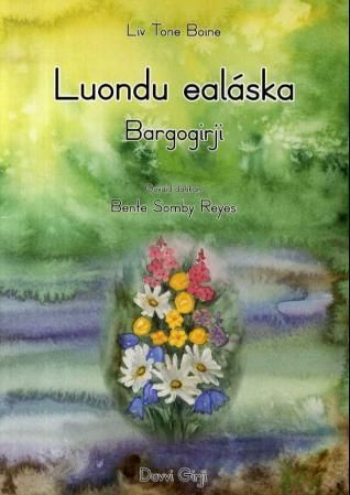 "Luondu ealáska - Bargogirji" av Liv Tone Boine