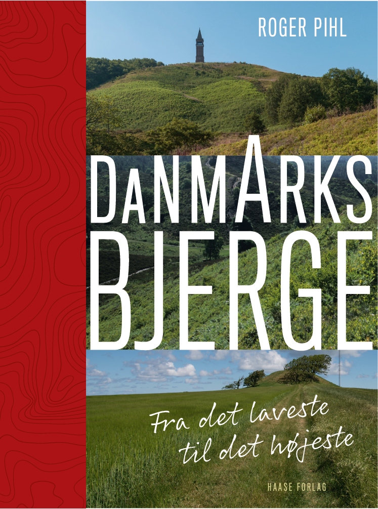 "Danmarks bjerge - Fra det laveste til det højeste" av Roger Pihl