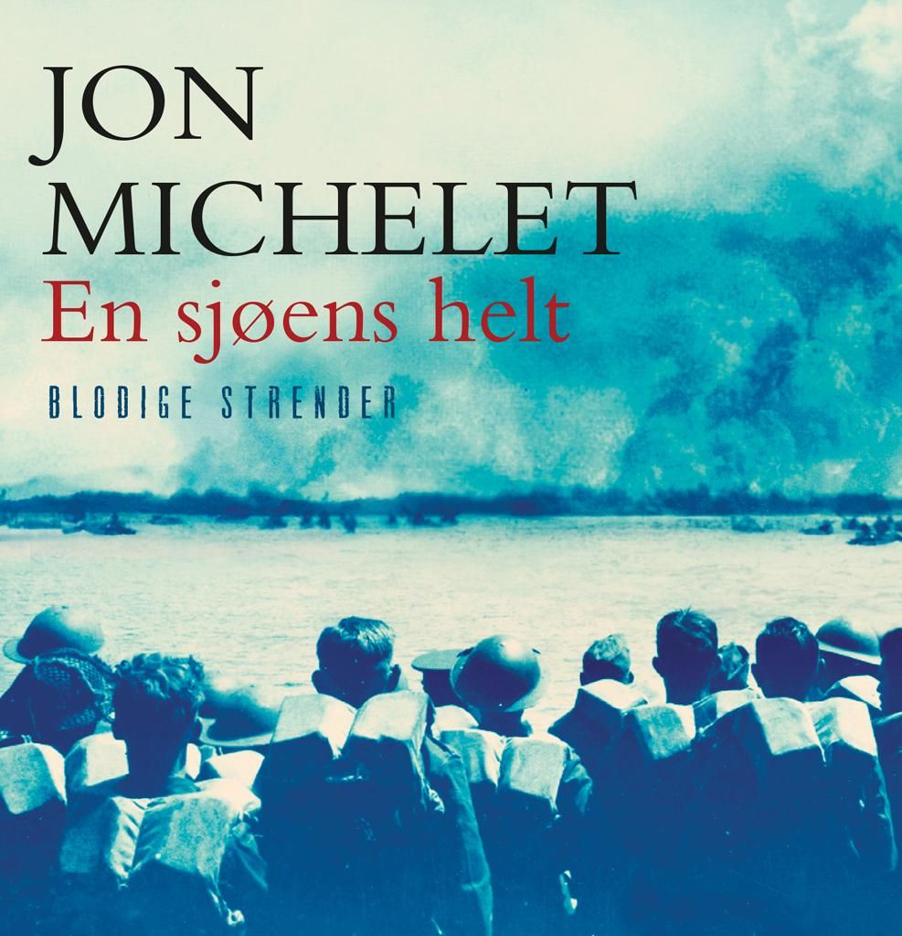 "En sjøens helt - Blodige strender" av Jon Michelet