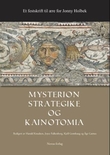 "Mysterion, strategike og kainotomia - et festskrift til ære for Jonny Holbek" av Harald Knudsen