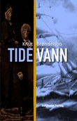 "Tidevann - en familiekrønike fra Tvedestrand" av Knut Brøndelsbo