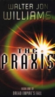 "The praxis book one of Dread empire's fall" av Walter Jon Williams