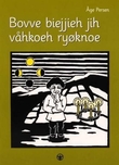 "Bovve biejjieh jih våhkoeh ryøknoe" av Åge Persen