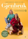 "Gjenbruk med Ingrid & Ingrid få en bærekraftig garderobe med brukte kvalitetsplagg" av Ingrid Bergtun