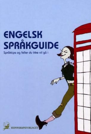 "Engelsk språkguide - språktips og feller du ikke vil gå i" av Jan Svartvik
