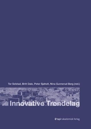 "Innovative Trøndelag" av Tor Selstad