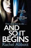"And so it begins" av Rachel Abbott