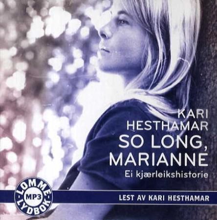 "So long, Marianne - ei kjærleikshistorie" av Kari Hesthamar
