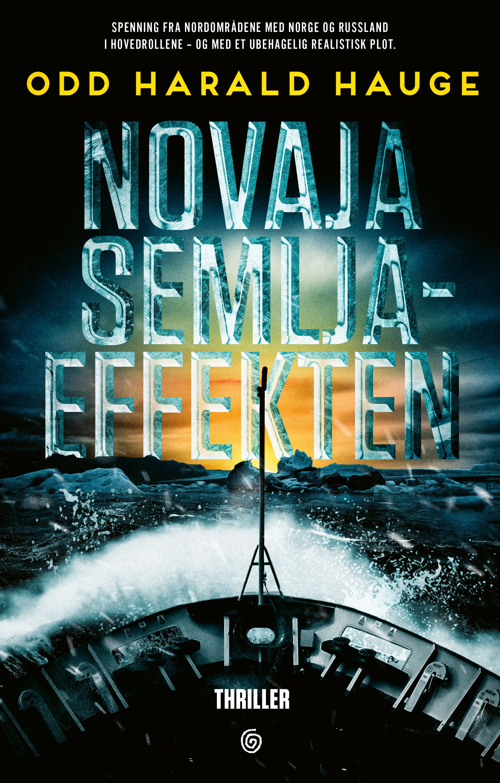 "Novaja Semlja- effekten - thriller" av Odd Harald Hauge