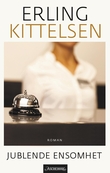 "Jublende ensomhet - roman" av Erling Kittelsen