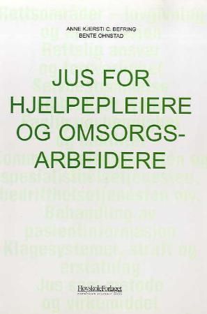 "Jus for hjelpepleiere og omsorgsarbeidere" av Anne Kjersti Befring