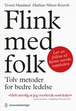 "Flink med folk - tolv metoder  for bedre ledelse" av Trond A. Mjaaland