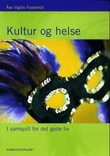"Kultur og helse - i samspill for det gode liv" av Åse Vigdis Festervoll