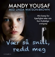 "Vær så snill, redd meg - min kamp for kjærlighet etter min fars fryktelige overgrep" av Linda Watson-Brown