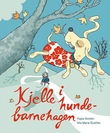 "Kjelle i hundebarnehagen" av Kajsa Gordan