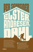 "Elster, Andresen, Dahl - roman" av Per Schreiner